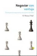 negociar con ventaja: estrategias de negociacion para gente razon able-g. richard shell-9788495348098 negociar con ventaja: estrategias de negociacion para gente razon able-g. richard shell-9788495348098