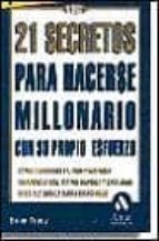 21 secretos para hacerse millonario con su propio esfuerzo-brian tracy-9788497350198 21 secretos para hacerse millonario con su propio esfuerzo-brian tracy-9788497350198