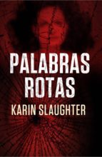 palabras rotas (ebook)-karin slaughter-9788499185798 palabras rotas (ebook)-karin slaughter-9788499185798