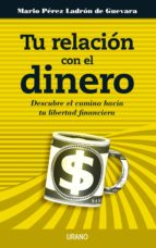 tu relación con el dinero (ebook)-mario perez ladron de guevara-9788499446998 tu relación con el dinero (ebook)-mario perez ladron de guevara-9788499446998