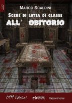 scene di lotta di classe all'obitorio (ebook)-9788863079098 scene di lotta di classe all'obitorio (ebook)-9788863079098
