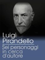 sei personaggi in cerca d'autore (ebook)-luigi pirandello-9788892690998 sei personaggi in cerca d'autore (ebook)-luigi pirandello-9788892690998