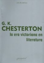 la era victoriana en literatura-g.k. chesterton-9789875745698 la era victoriana en literatura-g.k. chesterton-9789875745698