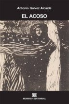 el acoso (ebook)-antonio galvez alcaide-cdlap00003298 el acoso (ebook)-antonio galvez alcaide-cdlap00003298