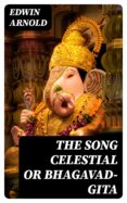 Amazon top 100 gratis kindle descargas de libros THE SONG CELESTIAL OR BHAGAVAD-GITA (Literatura española)