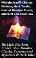 Descarga gratuita de libros electrónicos de aviación. THE LIGHT HAS BEEN BROKEN: 560+ MACABRE CLASSICS, SUPERNATURAL MYSTERIES & DARK TALES  (edición en inglés) PDF 8596547684008 de WILHELM HAUFF, CHARLES DICKENS, MARK TWAIN