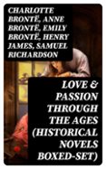 Descargando ebooks a ipad LOVE & PASSION THROUGH THE AGES (HISTORICAL NOVELS BOXED-SET)
				EBOOK (edición en inglés) de CHARLOTTE BRONTË, ANNE BRONTË, EMILY BRONTË