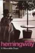 a moveable feast-ernest hemingway-9780099909408 a moveable feast-ernest hemingway-9780099909408