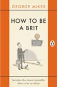 HOW TO BE A BRIT-12459632-otro-formato