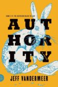 authority (the southern reach trilogy bk 2)-jeff vandermeer-9780374104108 authority (the southern reach trilogy bk 2)-jeff vandermeer-9780374104108