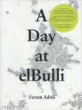 a day at elbulli: an insight into the ideas, methods, and creativity of ferran adriaa-albert adria-9780714865508 a day at elbulli: an insight into the ideas, methods, and creativity of ferran adriaa-albert adria-9780714865508