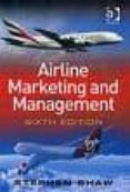 airline marketing and management-stephen shaw-9780754648208 airline marketing and management-stephen shaw-9780754648208