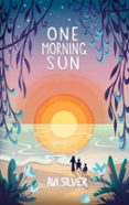 ONE MORNING SUN