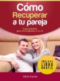 cómo recuperar a tu pareja (ebook)-alicia garcia-9781466161108 cómo recuperar a tu pareja (ebook)-alicia garcia-9781466161108