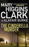 the cinderella murder-mary higgins clark-alafair burke-9781471138508 the cinderella murder-mary higgins clark-alafair burke-9781471138508