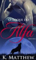 Descargar libros de google books gratis O TOQUE DO ALFA: PARTE DOIS ePub 9781507151808