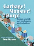 garbage! monster! burp! (ebook)-tom watson-9781617922008 garbage! monster! burp! (ebook)-tom watson-9781617922008