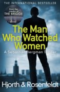 the man who watched women-michael hjorth-hans rosenfeldt-9781784752408 the man who watched women-michael hjorth-hans rosenfeldt-9781784752408