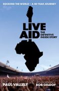LIVE AID - THE DEFINITIVE INSIDE STORY