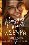 PLAYING FOR KEEPS