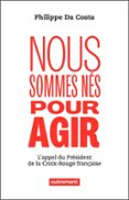 NOUS SOMMES NÉS POUR AGIR  (edición en francés)