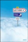 latitudes 2. (version espagne). livre de l élève (libro del alumn o + 2 cd)-9782278062508 latitudes 2. (version espagne). livre de l élève (libro del alumn o + 2 cd)-9782278062508