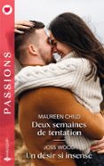 Descarga gratuita de libros online en pdf. DEUX SEMAINES DE TENTATION - UN DÉSIR SI INSENSÉ  (edición en francés) (Spanish Edition)