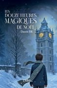 LES DOUZE HEURES MAGIQUES DE NOËL