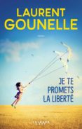 je te promets la liberté-laurent gounelle-9782702165508 je te promets la liberté-laurent gounelle-9782702165508