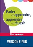 PARLER ET APPRENDRE, APPRENDRE ET RÉUSSIR  (edición en francés)