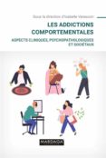 Libros gratis para descargar leer LES ADDICTIONS COMPORTEMENTALES ePub en español de VARESCON ISABELLE