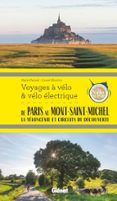 Obtener eBook DE PARIS AU MONT-SAINT-MICHEL VOYAGES À VÉLO ET VÉLO ÉLECTRIQUE (Spanish Edition) 9782823301908