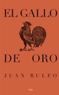 el gallo de oro-juan rulfo-9786077515708 el gallo de oro-juan rulfo-9786077515708