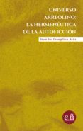 universo arreolino: la hermeneutica de la autoficcion (ebook)-9786079817008 universo arreolino: la hermeneutica de la autoficcion (ebook)-9786079817008