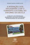 Descargas gratuitas de libros de kindle 2012 A INTERAÇÃO DOS ESTUDANTES COM O CONTEXTO CULTURAL DO ENTORNO DA ESCOLA
				EBOOK (edición en portugués)
