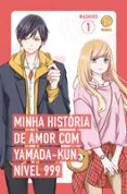 MINHA HISTÓRIA DE AMOR COM YAMADA-KUN NÍVEL 999 (VOL. 1)  (edición en portugués)