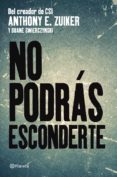 no podras esconderte-anthony e. zuiker-duane swierczynski-9788408004608 no podras esconderte-anthony e. zuiker-duane swierczynski-9788408004608