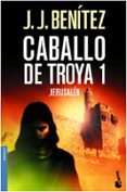 jerusalen (caballo de troya, 1)-j.j. benitez-9788408061908 jerusalen (caballo de troya, 1)-j.j. benitez-9788408061908