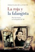 la roja y la falangista: dos perfiles de la españa del 36-inmaculada de la fuente-9788408062608 la roja y la falangista: dos perfiles de la españa del 36-inmaculada de la fuente-9788408062608