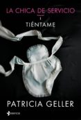 la chica de servicio, 1. tiéntame (ebook)-patricia geller-9788408128908 la chica de servicio, 1. tiéntame (ebook)-patricia geller-9788408128908