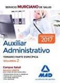 auxiliar administrativo del servicio murciano de salud. temario parte especifica (vol. 2)-9788414203408 auxiliar administrativo del servicio murciano de salud. temario parte especifica (vol. 2)-9788414203408