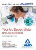 tecnico especialista en laboratorio de osakidetza-servicio vasco de salud. temario comun y test-9788414215708 tecnico especialista en laboratorio de osakidetza-servicio vasco de salud. temario comun y test-9788414215708