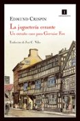 la jugueteria errante (serie gervase fen 3)-edmund crispin-9788415130208 la jugueteria errante (serie gervase fen 3)-edmund crispin-9788415130208