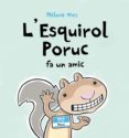 esquirol poruc fa un amic (cartone)-melaine watt-9788415206408 esquirol poruc fa un amic (cartone)-melaine watt-9788415206408