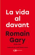 la vida al davant-romain gary-9788415307808 la vida al davant-romain gary-9788415307808