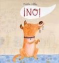 ¡no!-marta altes-david de las heras-miquel puig-9788415357308 ¡no!-marta altes-david de las heras-miquel puig-9788415357308