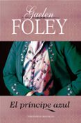 el príncipe azul (los principes del mar vol. iii)-gaelen foley-9788415410508 el príncipe azul (los principes del mar vol. iii)-gaelen foley-9788415410508