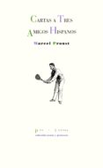 cartas a tres amigos hispanos-marcel proust-9788415576808 cartas a tres amigos hispanos-marcel proust-9788415576808