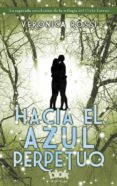 hacia el azul perpetuo-veronica rossi-9788415579908 hacia el azul perpetuo-veronica rossi-9788415579908
