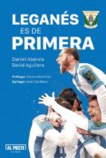 leganés es de primera-daniel abanda hernandez-david aguilera ruiz-9788415726708 leganés es de primera-daniel abanda hernandez-david aguilera ruiz-9788415726708
